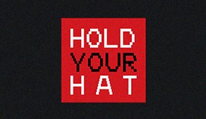Hold Your Hat